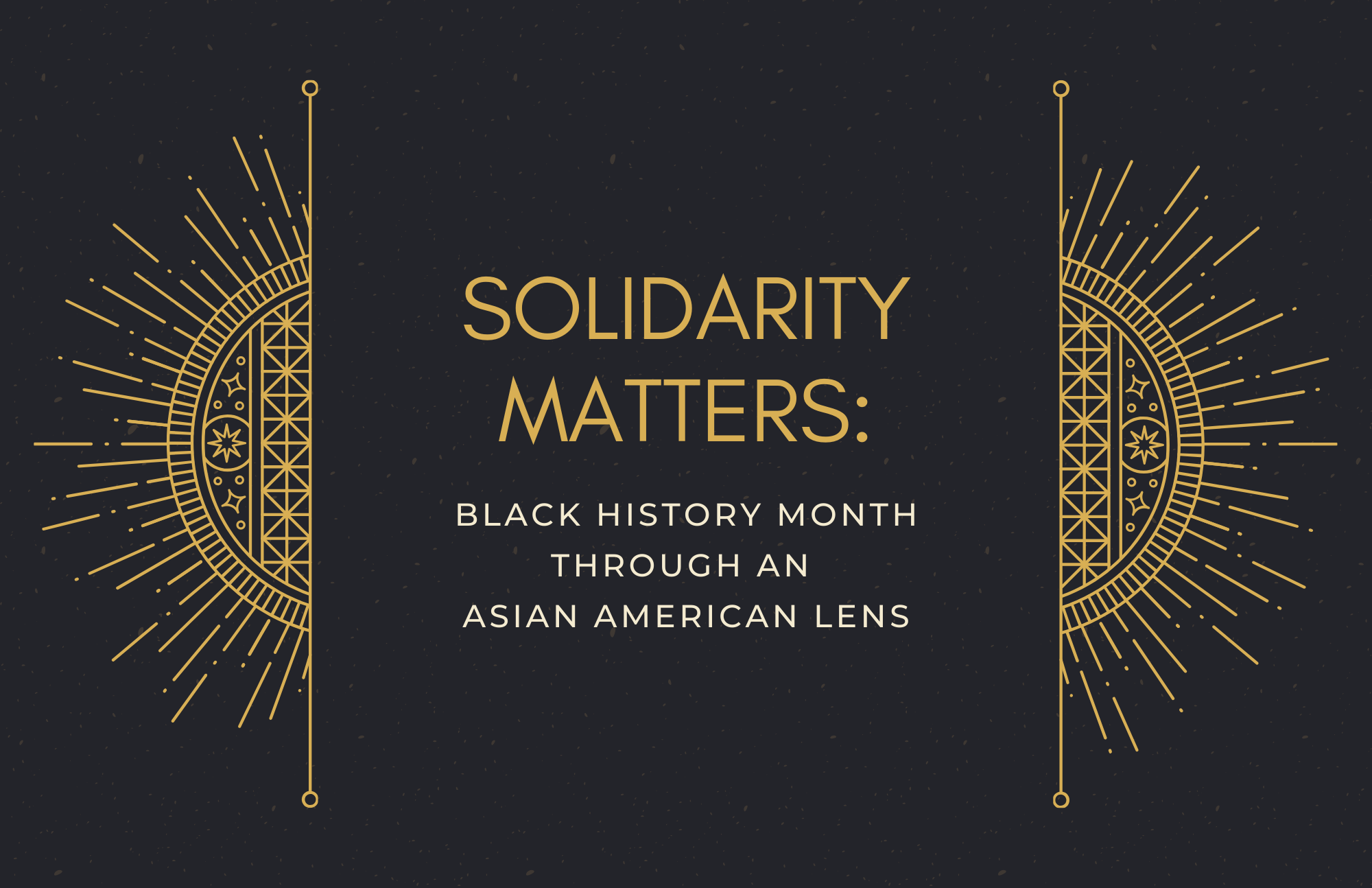 solidarity_matters_-_black_history_month_through_an_asian_american_lens