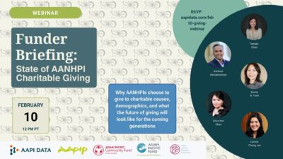 Webinar announcement with beige decorative pattern background. Green rounded banner reads 'WEBINAR' at top. Main title in teal box: 'Funder Briefing: State of AANHPI Charitable Giving.' Date box shows 'FEBRUARY 10, 12 PM PT.' Blue box states: 'Why AANHPIs choose to give to charitable causes, demographics, and what the future of giving will look like for the coming generations.' Right side has teal curved section with headshots of five speakers: Tamara Chao, Karthick Ramakrishnan, Kyung B. Yoon, Chun-Yen Chen, Connie Chung Joe. RSVP link: aapidata.com/feb10-giving-webinar. Bottom logos: AAPI DATA, AAPIP, Asian Pacific Community Fund, Asian Pacific Fund, Korean American Community Foundation
